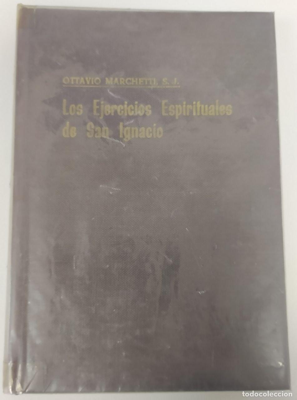 Libros: Los ejercicios espirituales de San Ignacio. - Marchetti, Octavio - Foto 1