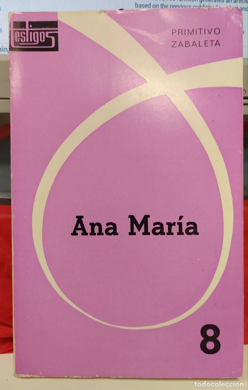 Libros: Ana Mar&iacute;a - Zabaleta, Primitivo - Foto 1
