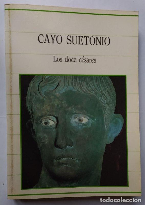 Libros: Los doce c&eacute;sares. - Suetonio Tranquilo, Cayo - Foto 1