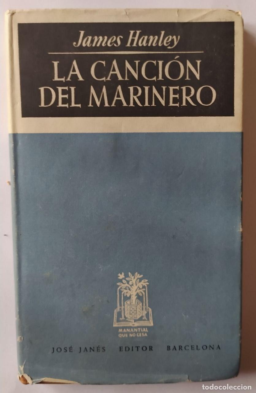 Libros: La canci&oacute;n del marinero. - Hanley, James - Foto 1