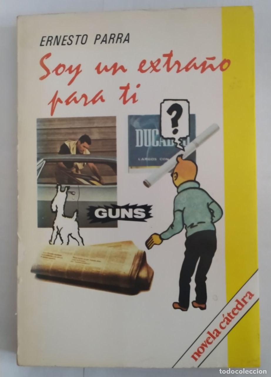 Libros: Soy un extra&ntilde;o para t&iacute; - Parra, Ernesto (1952-) - Foto 1