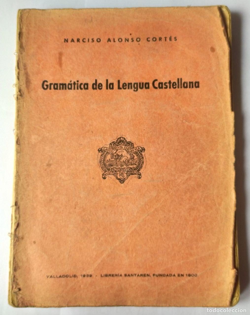 Libros: Gram&aacute;tica de la Lengua Castellana - Alonso Cort&eacute;s, Narciso - Foto 1