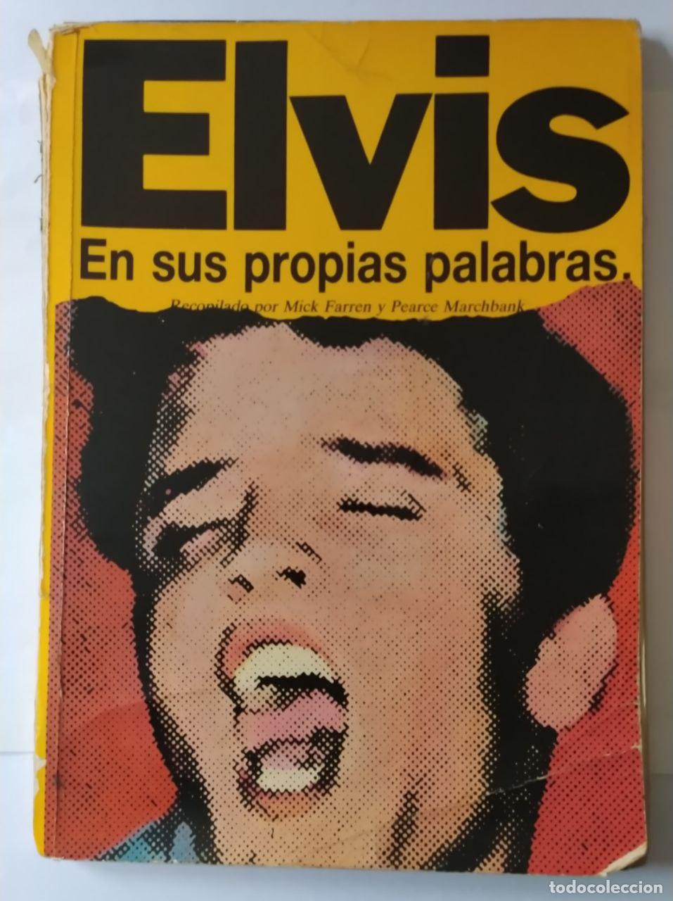 Libri di seconda mano: Elvis en sus propias palabras. - Farren, Mick / Marchbank, Pearce.