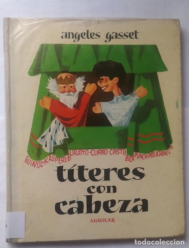 Libros: T&iacute;teres con cabeza - Gasset, Angeles - Foto 1