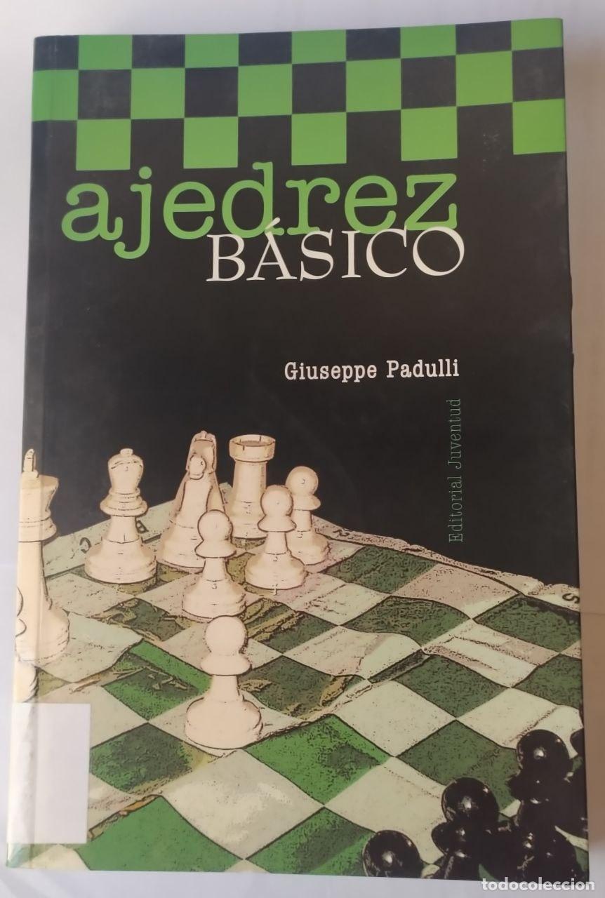 Libros: Ajedrez b&aacute;sico - Padulli, Guiseppe / Orta Manzano, Mariano . tr. - Foto 1
