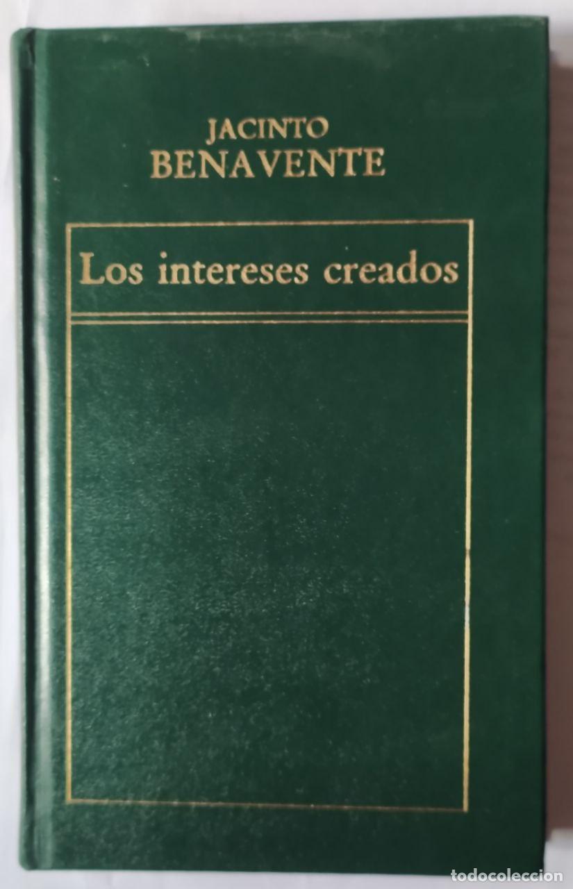 Libros: Los intereses creados - Benavente, Jacinto (1866-1954) - Foto 1