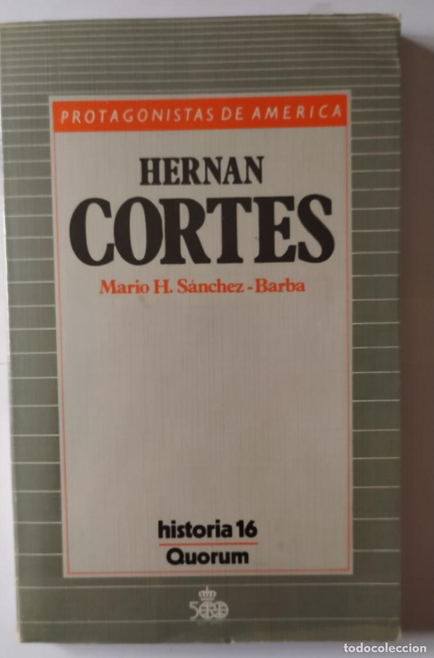 Libros: Hernan Cort&eacute;s - Hern&aacute;ndez S&aacute;nchez-Barba, Mario (1925-) - Foto 1