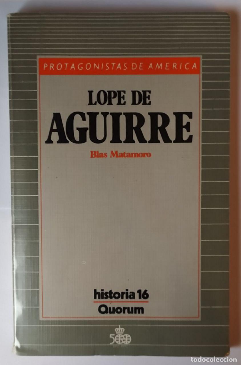 Libros: Lope de Aguirre - Matamoro, Blas (1942-) - Foto 1