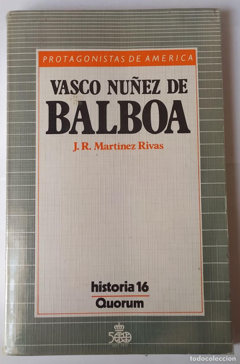 Libros: Vasco N&uacute;&ntilde;ez de Balboa - Mart&iacute;nez Rivas, Jos&eacute; Ram&oacute;n - Foto 1