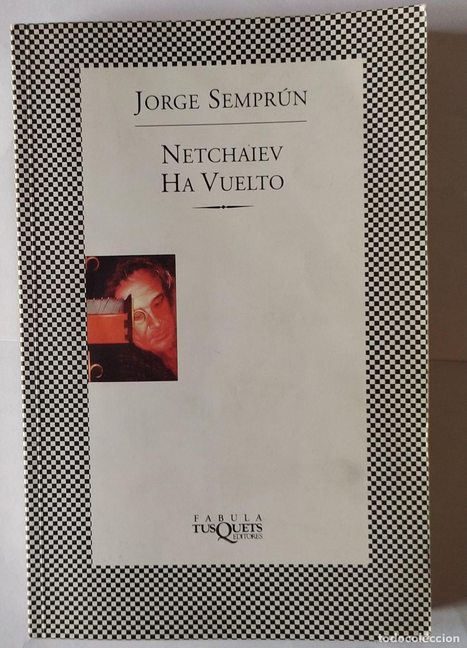 Libros: Netchaiev ha vuelto - Sempr&uacute;n, Jorge (1923-2011) - Foto 1