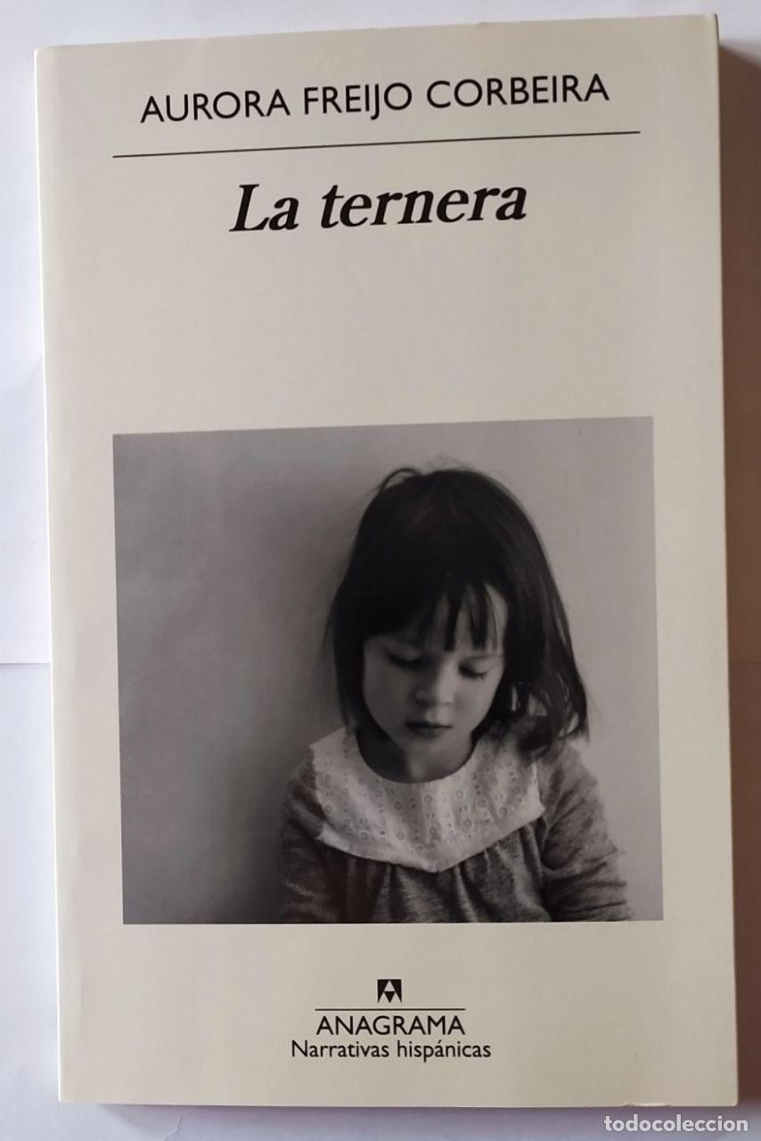 Libros: La ternera. - Freijo Corbeira, Aurora - Foto 1