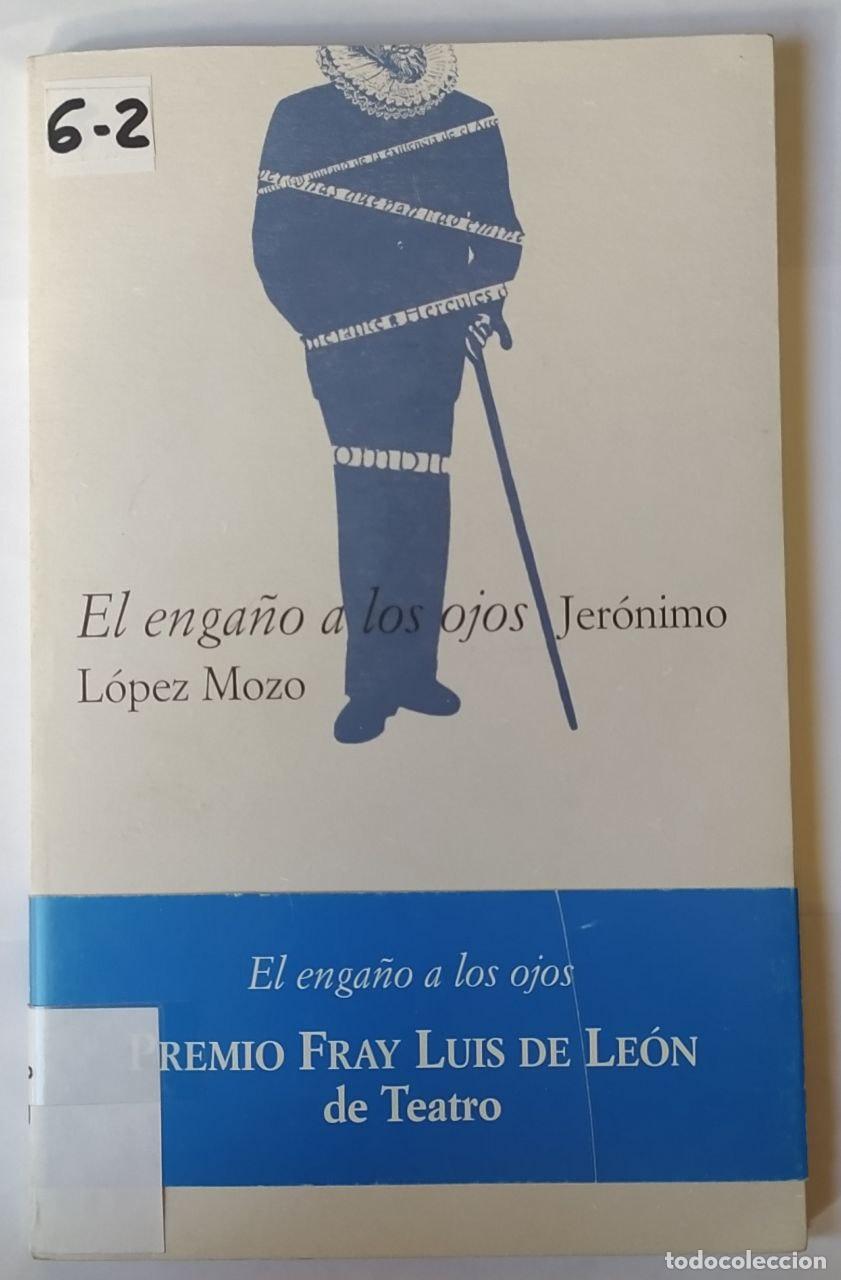 Libros: El enga&ntilde;o a los ojos. - L&oacute;pez Mozo, Jer&oacute;nimo (1942-) - Foto 1