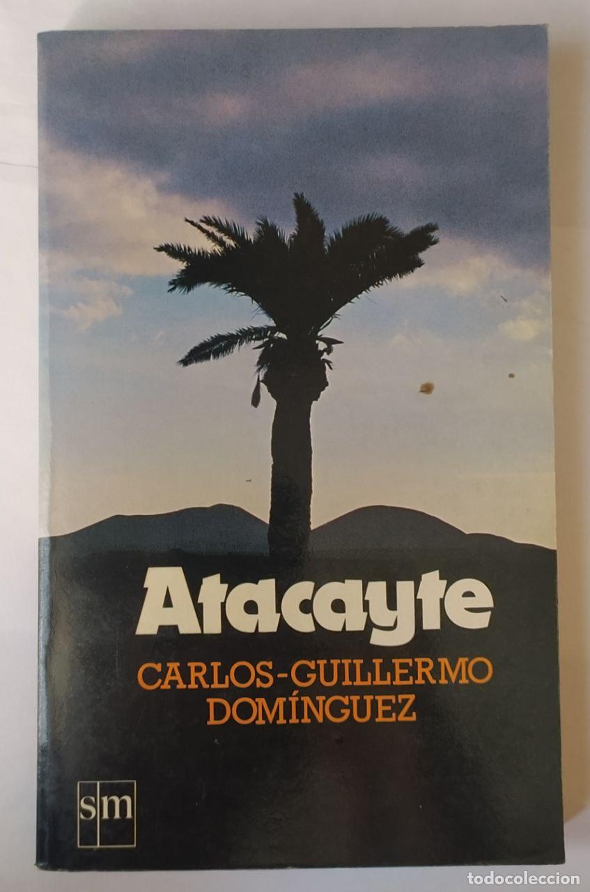 Libros: Atacayte - Dom&iacute;nguez Hern&aacute;ndez, Carlos Guillermo (1925-2016) - Foto 1