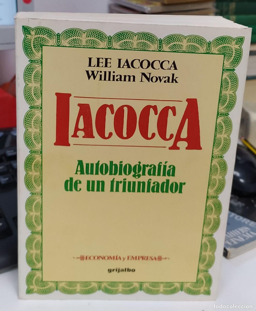 Libri di seconda mano: Iacocca. Autobiograf&iacute;a de un triunfador - Iacocca, Lee Novak, William R. A. A. (traductor) . tr.