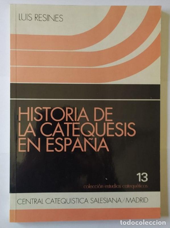 Libros: Historia de la catequesis en Espa&ntilde;a - Resines, Luis (1943-) - Foto 1