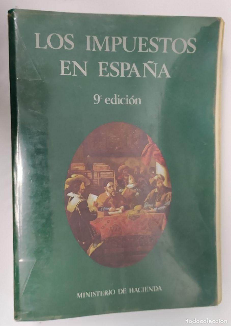 Libros: Los Impuestos en Espa&ntilde;a. - Espa&ntilde;a. Min. Hacienda - Foto 1