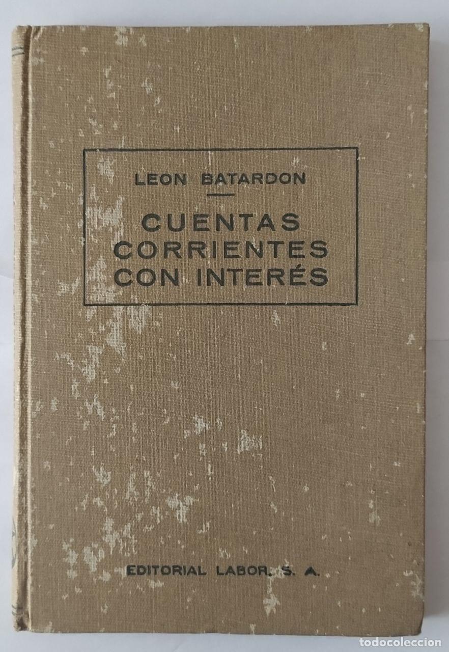 Libros: Cuentas corrientes con inter&eacute;s. - Batardon, Le&oacute;n - Foto 1