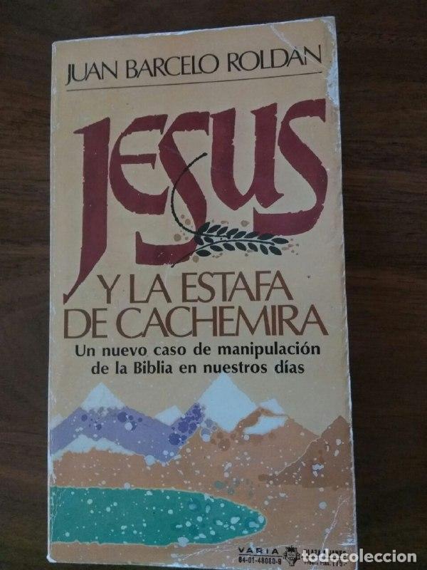 Libros: Jes&uacute;s y la estafa de Cachemira - Barcel&oacute; Rold&aacute;n, Juan - Foto 1