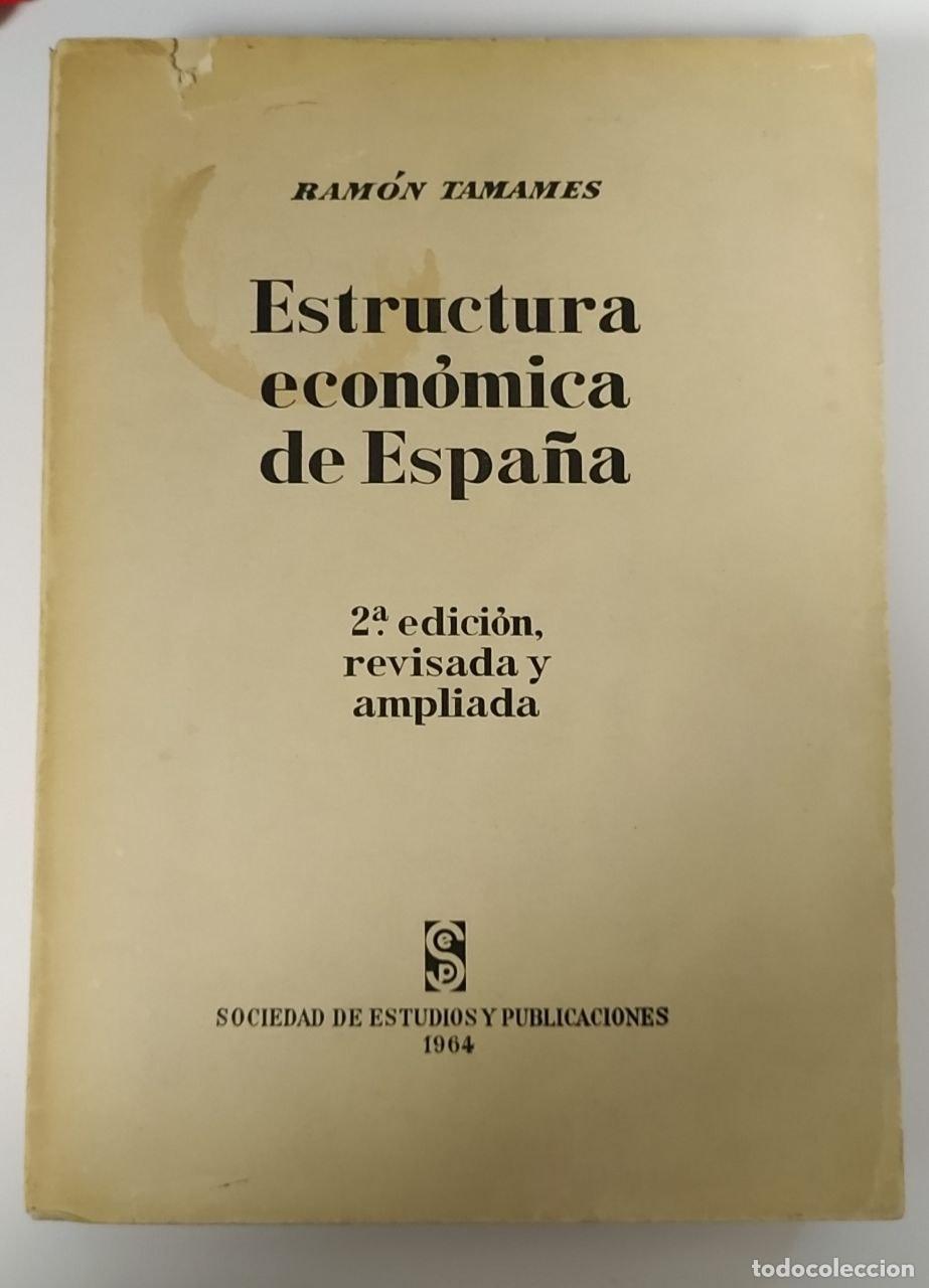 Libros: Estructura econ&oacute;mica de Espa&ntilde;a - TAMAMES, Ram&oacute;n - Foto 1