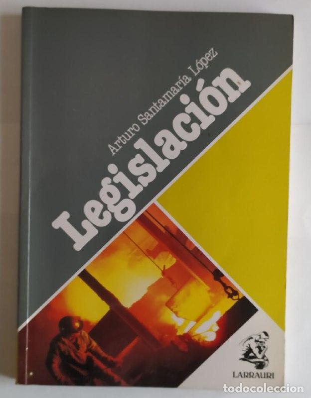 Libros: Legislaci&oacute;n. - Santamar&iacute;a L&oacute;pez, Arturo. - Foto 1