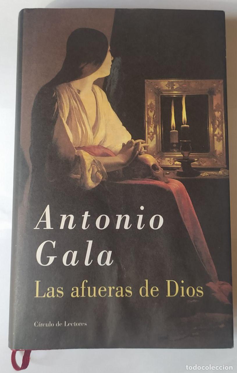 Libros: Las afueras de Dios - Gala, Antonio (1930-2023) - Foto 1