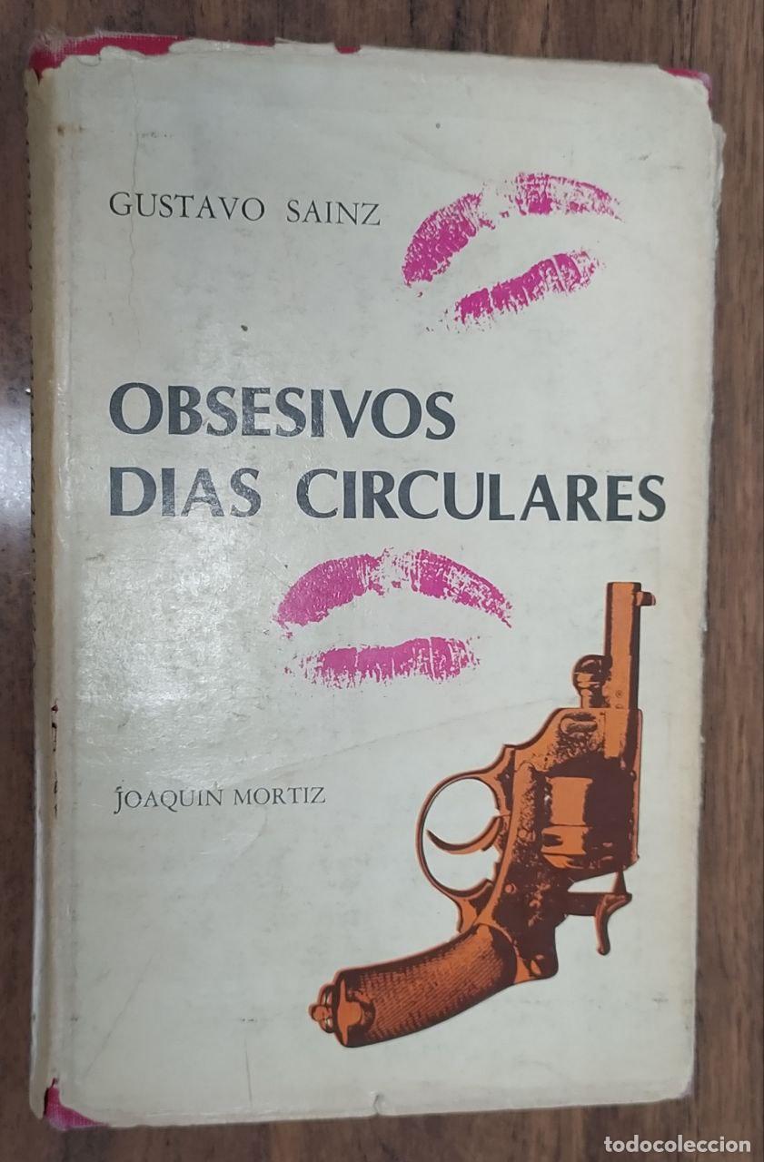 Libros: Obsesivos d&iacute;as circulares - Sainz, Gustavo. - Foto 1