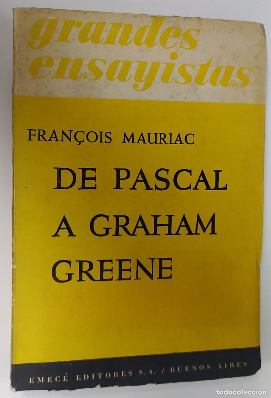 Libros: De Pascal a Graham Greene - Mauriac, Francois. - Foto 1