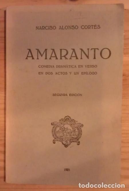 Libros: Amaranto. Comedia dram&aacute;tica en verso en dos actos y un ep&iacute;logo - Narciso Alonso Cort&eacute;s - Foto 1