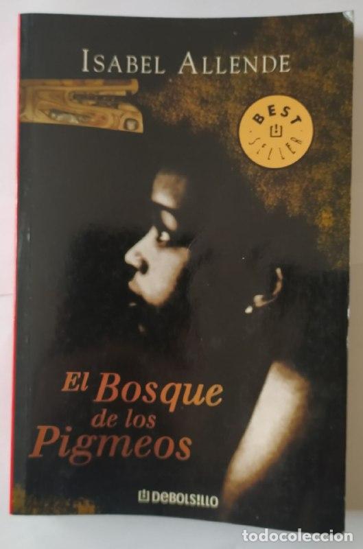 Libros: El bosque de los pigmeos - Allende, Isabel (1942-) - Foto 1