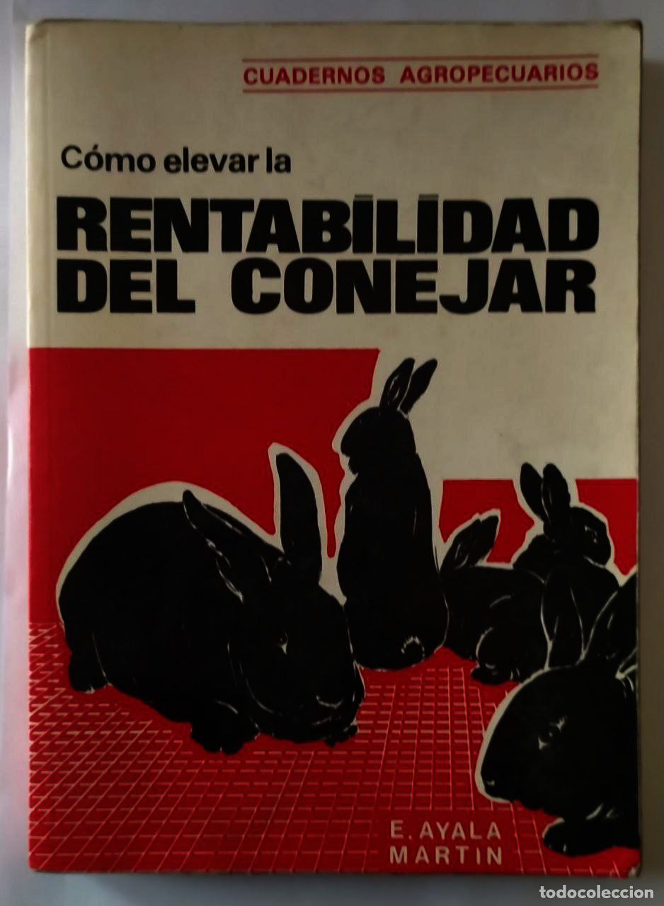 Libros: C&oacute;mo elevar la rentabilidad del conejar - Ayala Mart&iacute;n, Emilio - Foto 1