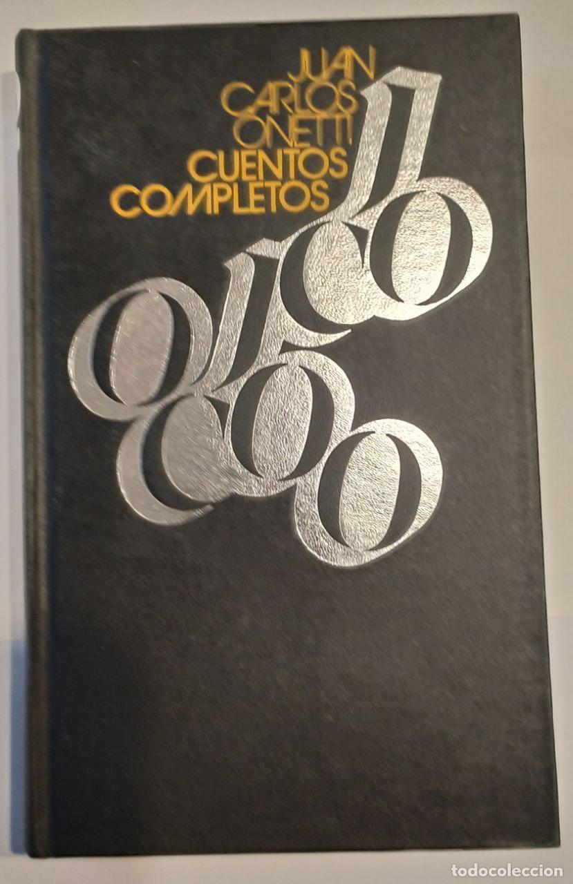 Libros: Cuentos completos - Onetti, Juan Carlos (1909-1994) - Foto 1