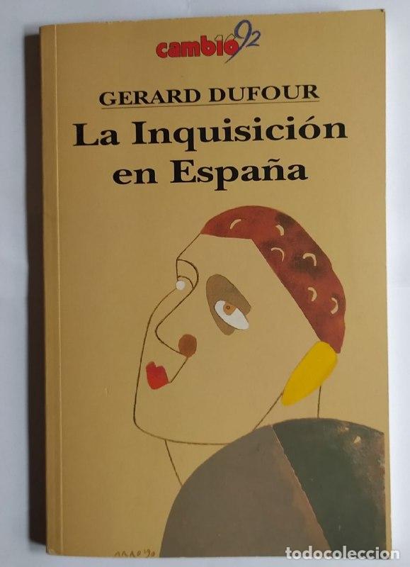 Libros: La Inquisici&oacute;n en Espa&ntilde;a - Dufour, G&eacute;rard (1943-) - Foto 1