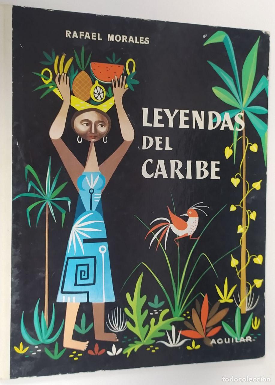 Libros: Leyendas del Caribe - Morales, Rafael (1919-2005) - Foto 1