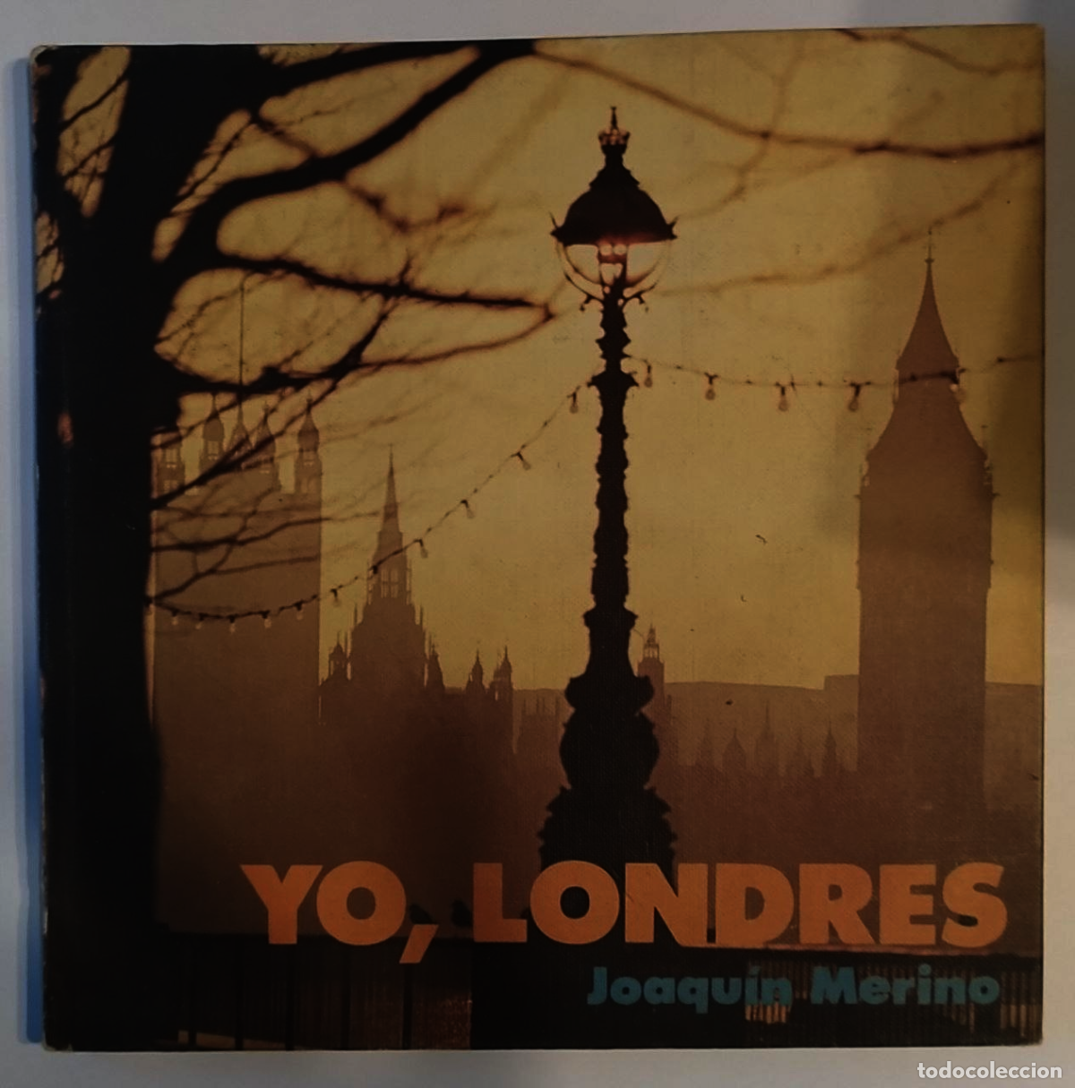 Libros: Yo, Londres - Merino, Joaqu&iacute;n (1927- ) - Foto 1