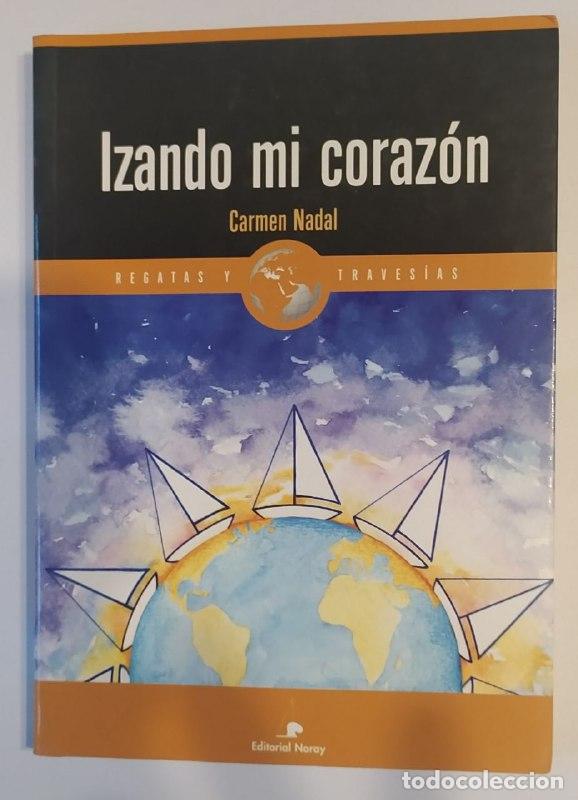 Libros: Izando mi coraz&oacute;n - Nadal Selles, Carmen - Foto 1
