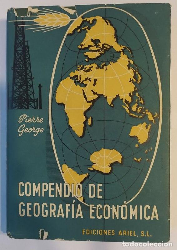 Libros: Compendio de geograf&iacute;a econ&oacute;mica. - George, Pierre - Foto 1