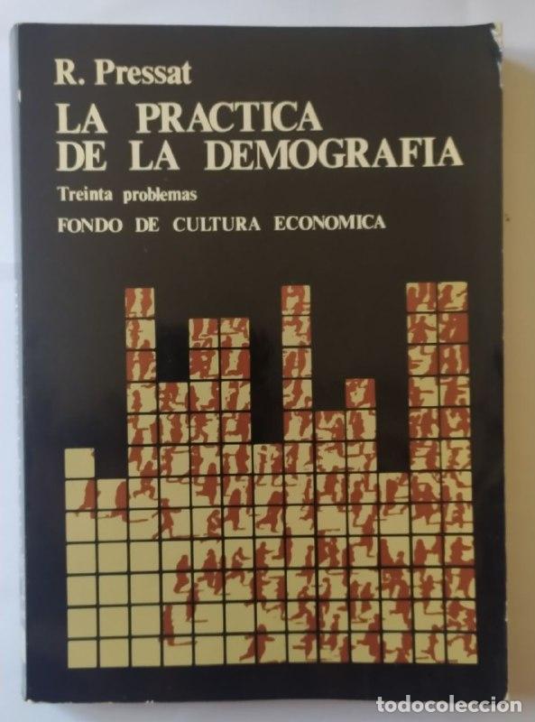 Libros: La pr&aacute;ctica de la demograf&iacute;a. - Pressat, Roland - Foto 1