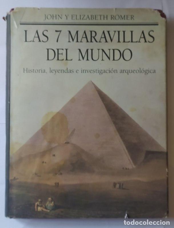 B&uuml;cher: Las 7 maravillas del mundo. Historia, leyendas e investigaci&oacute;n arqueol&oacute;gica - Romer, John / Romer, E