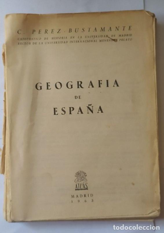 Libros: Geograf&iacute;a de Espa&ntilde;a. - P&eacute;rez-Bustamante, C. - Foto 1