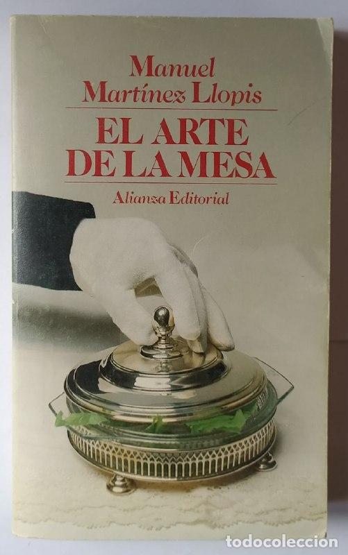 Libros: El arte de la mesa - Mart&iacute;nez Llopis, Manuel - Foto 1