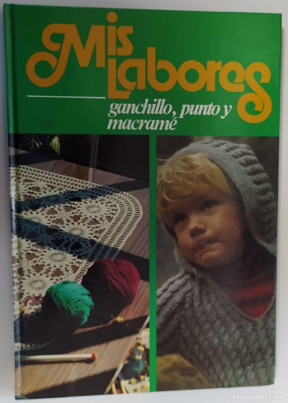 Libros: Mis labores. Ganchillo, punto y macram&eacute; - VVAA - Foto 1