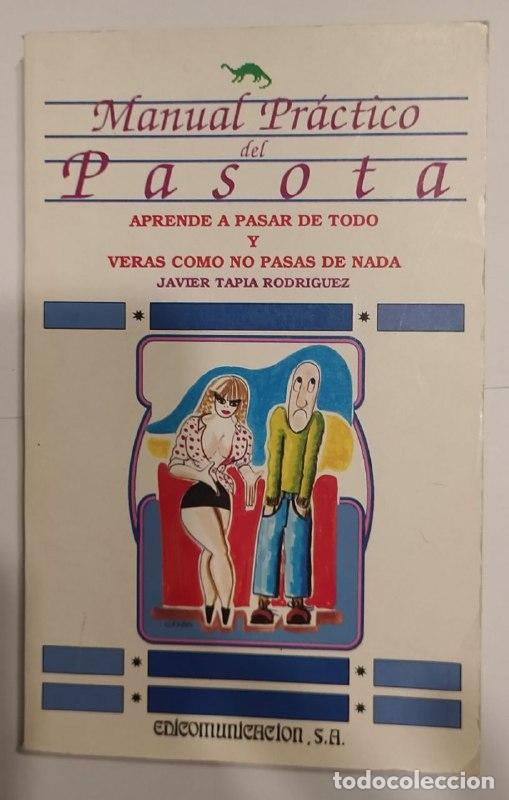 Libros: Manual pr&aacute;ctico del pasota - Tapia Rodr&iacute;guez, Javier (1955- ) - Foto 1