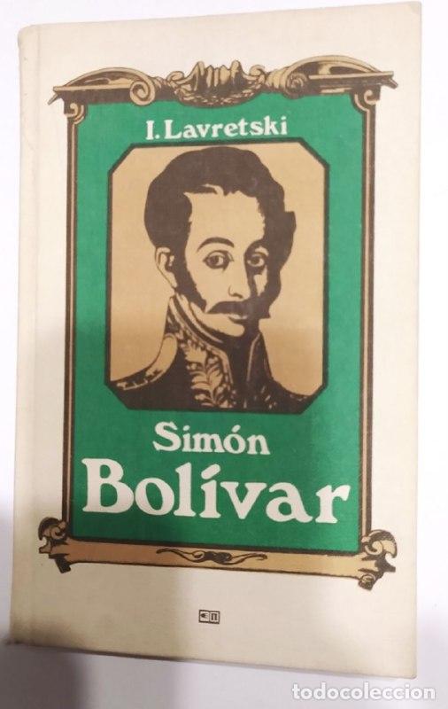 Libros: Sim&oacute;n Bol&iacute;var. - Lavretski, I - Foto 1