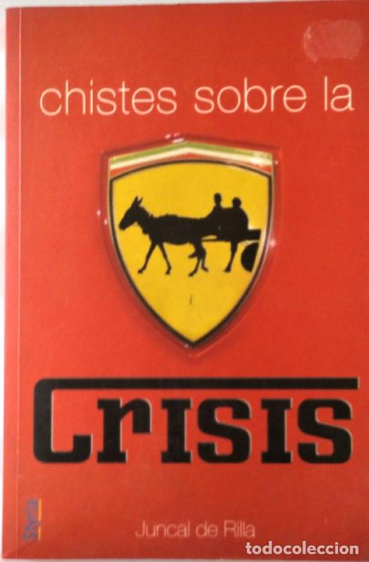 Libros: Chistes sobre la crisis. - De Rilla,Juncal - Foto 1