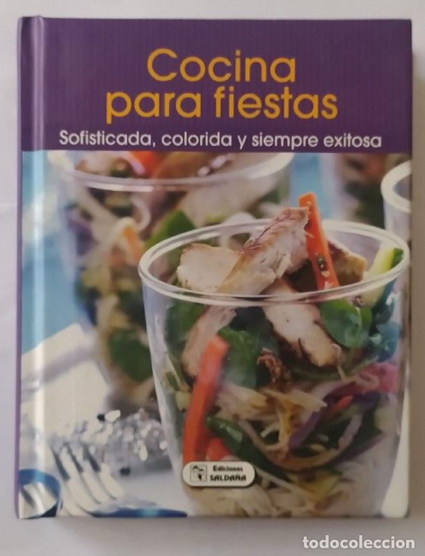 Libros: Cocina para fiestas. Sofisticada, colorida y siempre exitosa - An&oacute;nimo - Foto 1