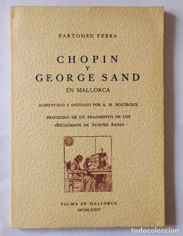 Libros: Chopin y George Sand en Mallorca - FERRA, Bartomeu - Foto 1