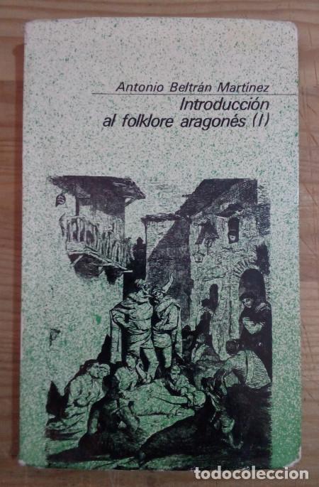 Libros: Introducci&oacute;n al folklore aragon&eacute;s. (Tomo 1) - Beltr&aacute;n, Antonio - Foto 1
