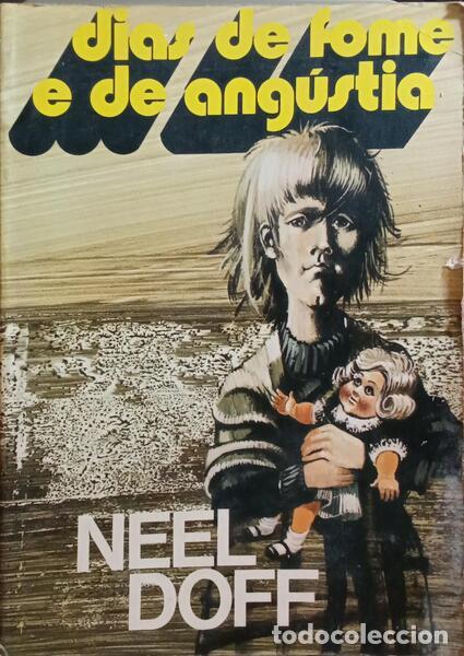 Libros: DOFF. (Neel) - DIAS DE FOME E DE ANG&Uacute;STIA. - Foto 1