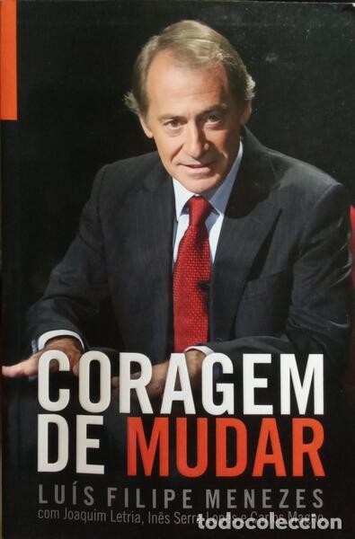 Libros: MENEZES. (Lu&iacute;s Filipe) e outros. - CORAGEM DE MUDAR. - Foto 1