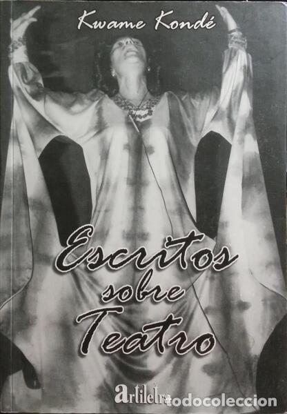 Libros: KOND&Eacute;. (Kwame) - ESCRITOS SOBRE TEATRO. - Foto 1